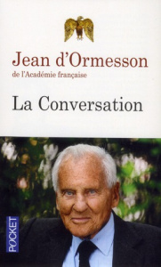 La Conversation - Ormesson Jean d'