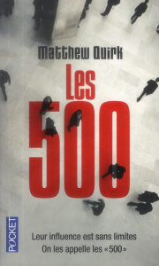 Les 500 - Quirk Matthew ; Tézenas Hubert