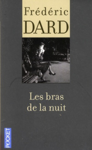 Les bras de la nuit - Dard Frédéric