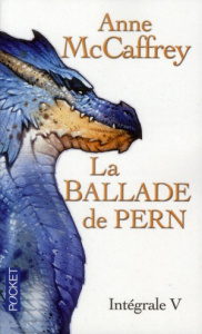 La Ballade de Pern Intégrale 5 - McCaffrey Anne ; Hilling Simone