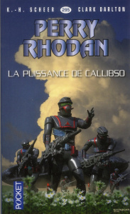 Perry Rhodan Tome 295 : La puissance de Callibso - Darlton Clark ; Girard Agnès