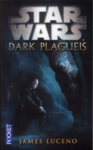 Dark Plagueis - Luceno James ; Ancion Nicolas ; Demoulin Axelle