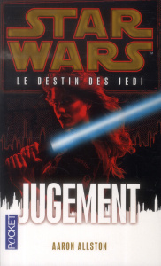 Star Wars, le destin des Jedi Tome 7 : Jugement - Allston Aaron ; Brodhy Gabrielle