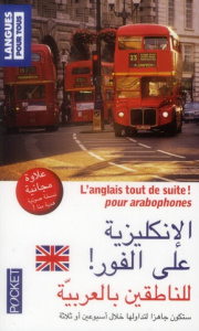 L'ANGLAIS TOUT DE SUITE ! POUR ARABOPHONES - BERMAN/MARCHELEAU