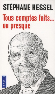 Tous comptes faits... ou presque - Hessel Stéphane