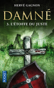 Damné Tome 3 : L'Etoffe du Juste - Gagnon Hervé