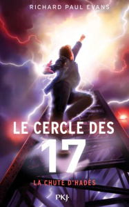 Le cercle des 17 Tome 6 : La chute d'Hadès - Evans Richard-Paul ; Rosson Christophe