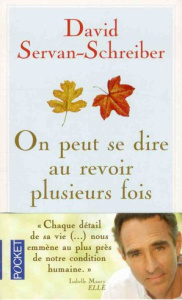 On peut se dire au revoir plusieurs fois - Servan-Schreiber David ; Gauthier Ursula