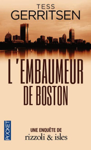 L'embaumeur de Boston - Gerritsen Tess ; Mège Nathalie