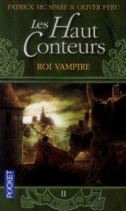 Les Haut-Conteurs Tome 2 : Roi vampire - McSpare Patrick