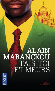 Tais-toi et meurs - Mabanckou Alain