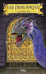 Les trois portes . Tome 1, La porte d'or - Rodda Emily ; Fraisse Frédérique