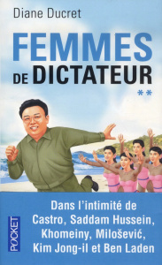 Femmes de dictateur. Tome 2 - Ducret Diane