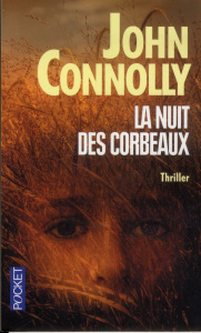 Charlie Parker : La nuit des corbeaux - Connolly John ; Martinache Jacques