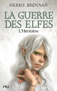 La Guerre des Elfes Tome 5 : L'héritière - Brennan Herbie ; Fraisse Frédérique
