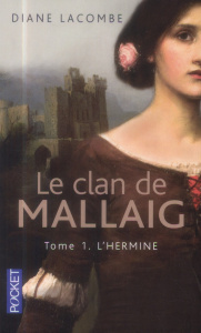 Le clan de Mallaig Tome 1 : L'hermine - Lacombe Diane