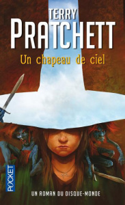 Un roman du disque-monde Tome 3 : Un chapeau de ciel - Pratchett Terry ; Couton Patrick ; Kidby Paul