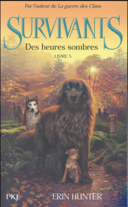 Survivants Tome 3 : Des heures sombres - Hunter Erin ; Fraisse Frédérique