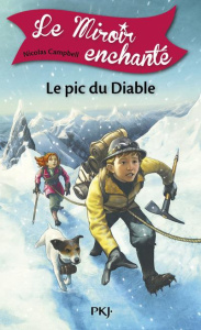 Le miroir enchanté Tome 4 : Le pic du diable - Campbell Nicolas