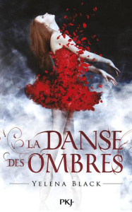 La danse des ombres - Black Yelena ; Ortalda Maud