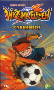 Inazuma Eleven Tome 4 : Cyberfoot - Leydier Michel