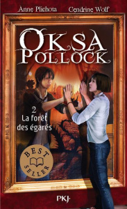 Oksa Pollock Tome 2 : La forêt des égarés - Plichota Anne ; Wolf Cendrine