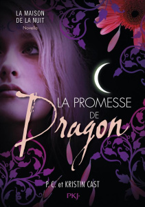 La Maison de la Nuit : La promesse de Dragon - Cast P. C. ; Cast Kristin ; Alcayde Aurore