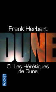 Le cycle de Dune Tome 5 : Les hérétiques de dune - Herbert Frank ; Abadia Guy