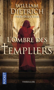L'ombre des templiers - Dietrich William ; Szczeciner Pierre
