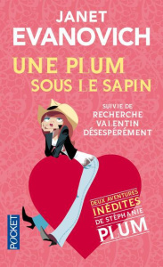 Une aventure de Stéphanie Plum : Une Plum sous le sapin. Suivi de Recherche Valentin désespérément - Evanovich Janet ; Demoulin Axelle ; Ancion Nicolas