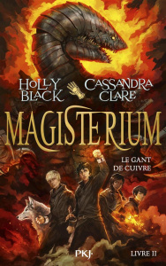 Magisterium Tome 2 : Le gant de cuivre - Black Holly ; Clare Cassandra ; Lafon Julie