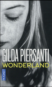 Wonderland. Un été meurtrier - Piersanti Gilda