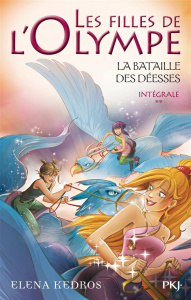 Les filles de l'Olympe Tome 4 à 6 : La bataille des déesses - Kedros Elena ; Maurin Valérie