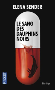 Le sang des dauphins noirs - Sender Elena