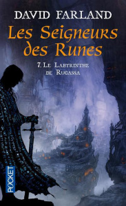 Les seigneurs des runes Tome 7 : Le labyrinthe de Rugassa - Farland David ; Troin Isabelle