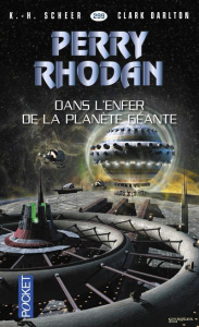 Dans l'enfer de la planète géante - Scheer Karl-Herbert ; Darlton Clark ; Vannereux Mi