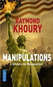 Manipulations. L'ombre de Raspoutine - Khoury Raymond ; Provost Jean-Charles