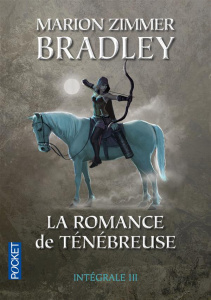 La romance de Ténébreuse L'Intégrale, Tome 3 - Zimmer Bradley Marion
