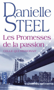 Les promesses de la passion - Steel Danielle ; Saint-Martin Isabelle