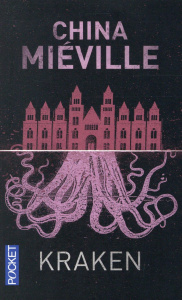 Kraken. Une anatomie - Miéville China ; Mège Nathalie