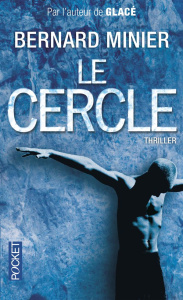 Le cercle. Edition revue et corrigée - Minier Bernard