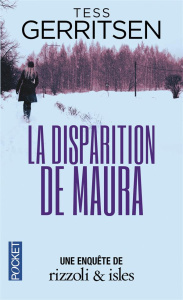 La disparition de Maura - Gerritsen Tess ; Duport-Serval Nathalie