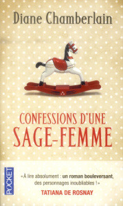 Confessions d'une sage-femme - Chamberlain Diane ; Siéty Francine