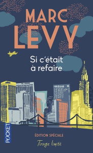 Si c'était à refaire. Edition de luxe - Levy Marc