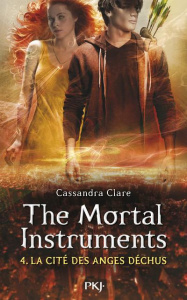 The Mortal Instruments Tome 4 : La cité des anges déchus - Clare Cassandra ; Lafon Julie