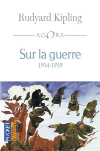 Sur la guerre 1914-1919, neuf lettres. Suivies de La guerre en montagne et de Thérèse Bentzon : l'ar - Kipling Rudyard ; Azay Lucien d'