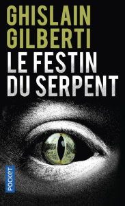 Le festin du serpent - Gilberti Ghislain