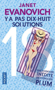 Une aventure de Stéphanie Plum Tome 18 : Y a pas 18 solutions - Evanovich Janet ; Demoulin Axelle ; Ancion Nicolas