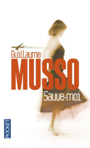 Sauve-moi - Musso Guillaume