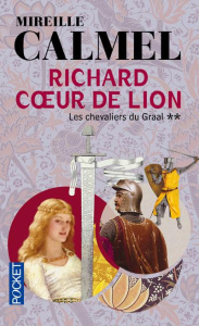 Richard Coeur de Lion/02/Les chevaliers du Graal - Calmel Mireille
